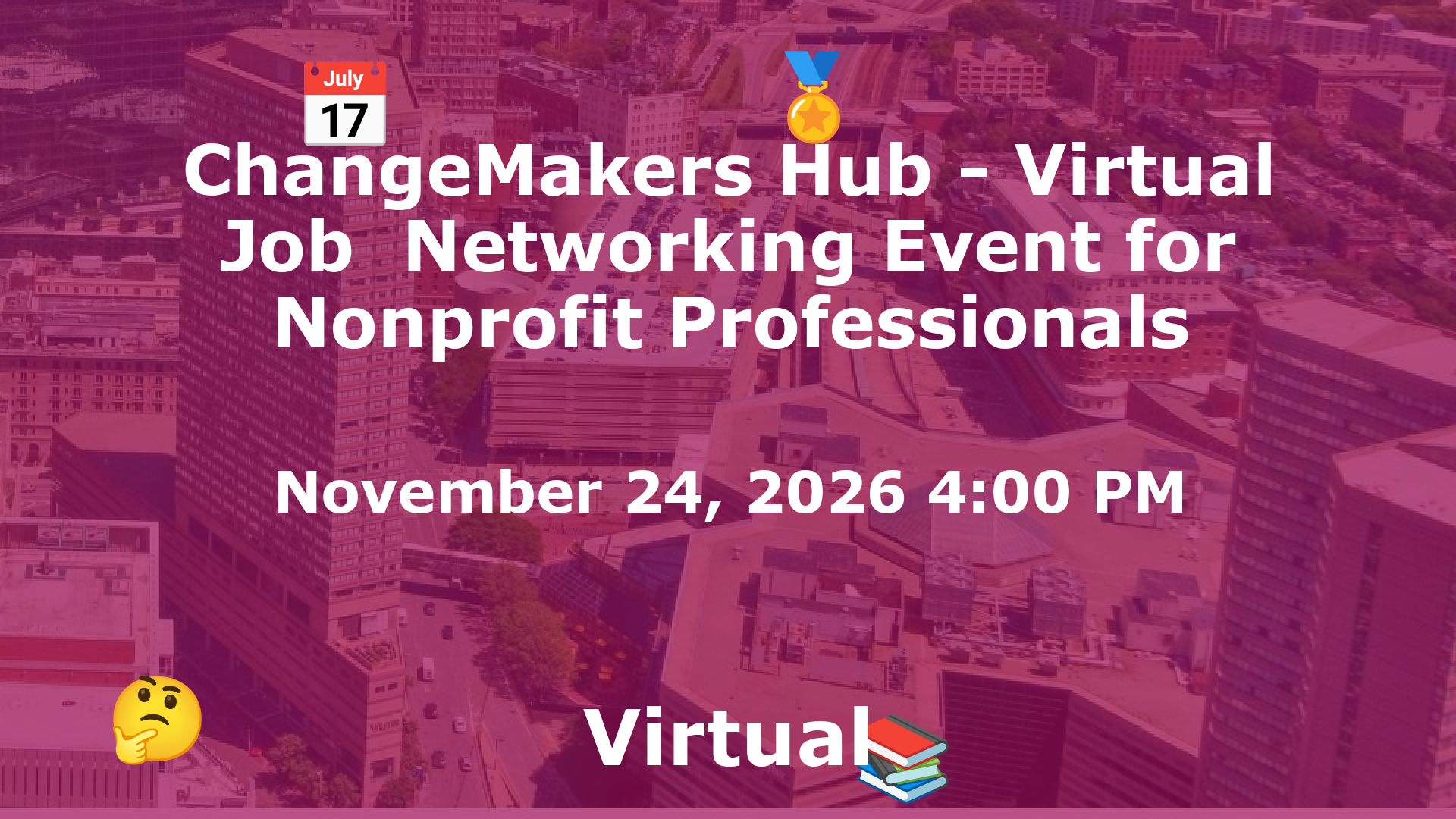 ChangeMakers Hub - Virtual Job  Networking Event for Nonprofit Professionals event image